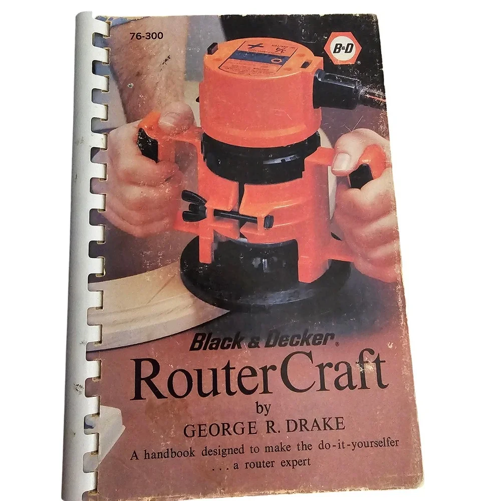 Black & Decker Router Craft George Drake Woodworking Handbook Manual 76-300 1979